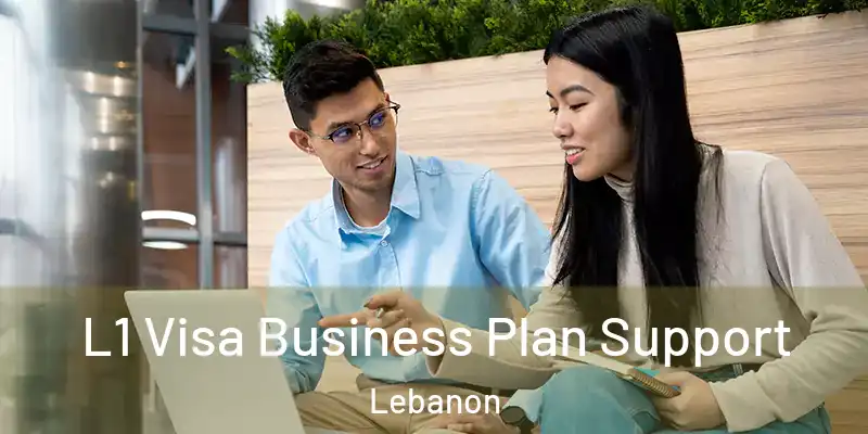  L1 Visa Business Plan Support Lebanon