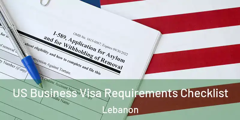  US Business Visa Requirements Checklist Lebanon
