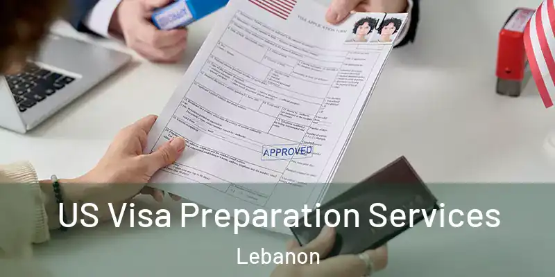  US Visa Preparation Services Lebanon