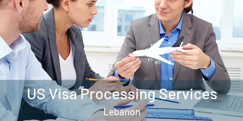  US Visa Processing Services Lebanon